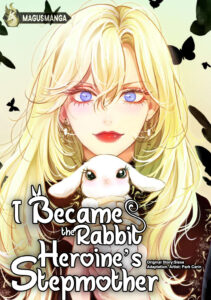 I Became the Rabbit Heroine’s Stepmother